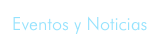 Eventos y Noticias